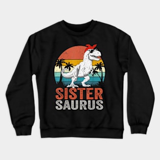 Sistersaurus T Rex Dinosaur Sister Saurus Family Matching Crewneck Sweatshirt